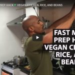 FAST MEAL PREP HACK VEGAN CHICKEN, RICE, AND BEANS